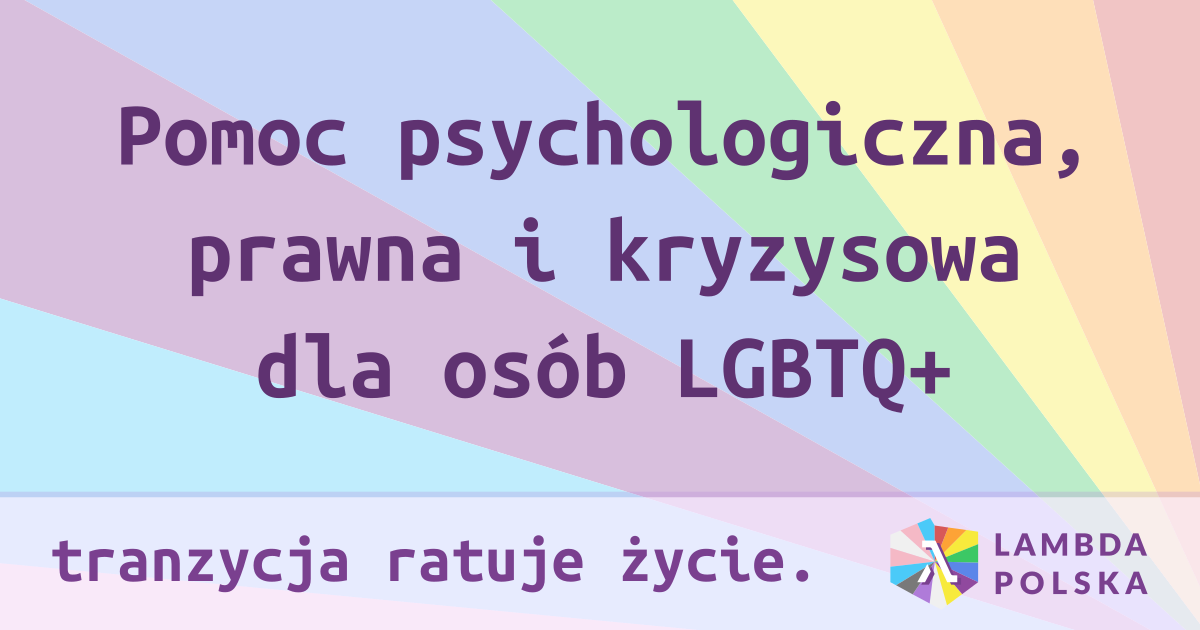 Pomoc psychologiczna prawna i kryzysowa dla osób LGBTQ Lambda Polska